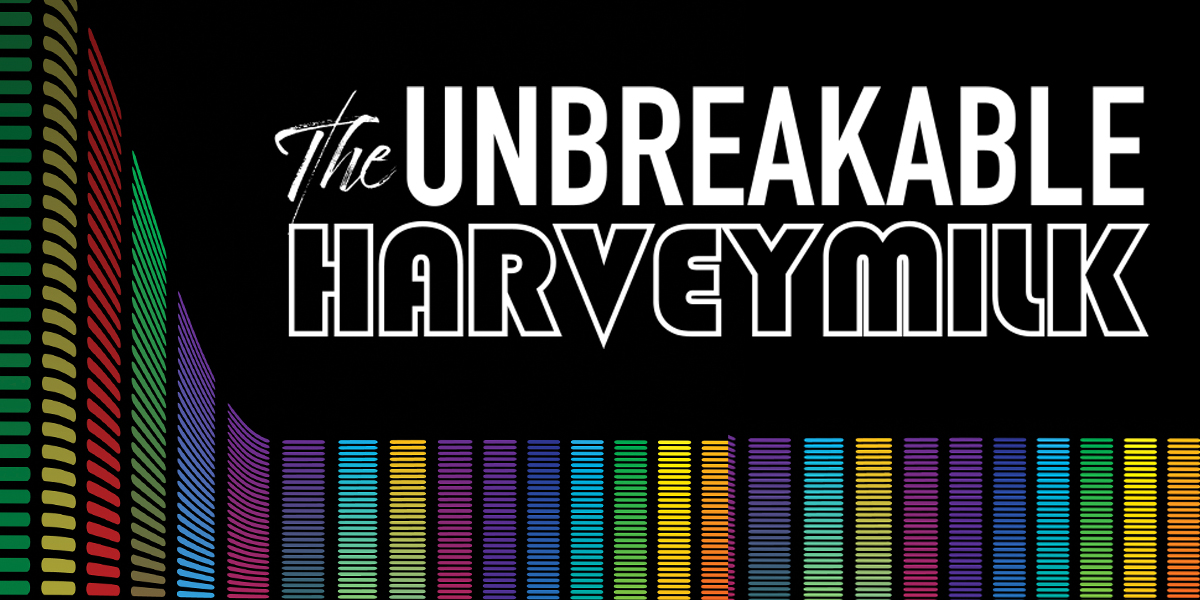 New Mexico Gay Men's Chorus Spring 2025 flyer for The Unbreakable Harvey Mil with a rainbow border.